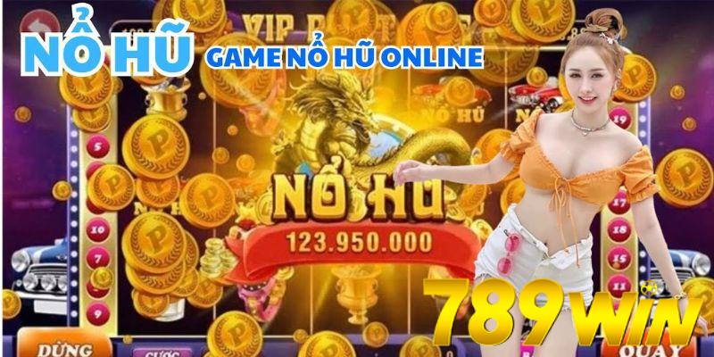 Game nổ hũ online: Sự phát triển vượt bậc 